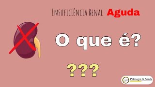 O que é Insuficiência renal aguda [upl. by Rebliw705]