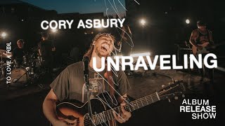 Unraveling Live  Cory Asbury  To Love A Fool [upl. by Ede]