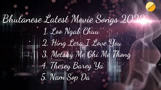 Bhutanese Latest Movie Songs ll 2022 [upl. by Eninej]