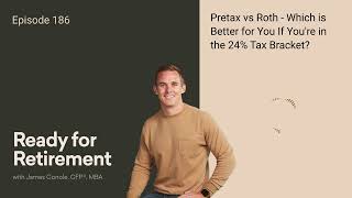 Pretax vs Roth Which is Better for You If Youre in the 24 Tax Bracket [upl. by Ganiats]