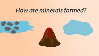 3 How are minerals formed [upl. by Khalsa903]