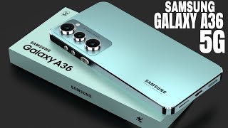 Samsung Galaxy A36 Release Date  200MP 5500mAh  WoW [upl. by Capwell965]