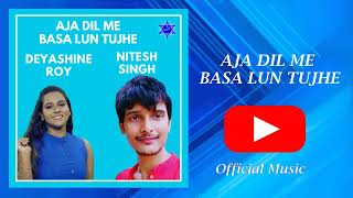 Aja Dil Me Basa Lun Tujhe  Romantic Hindi Song  NITESH SINGH amp DEYASHINI ROY  Official Teaser [upl. by Dlaniger]