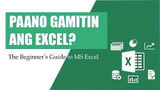 EXCEL TUTORIAL  FILIPINO Paano gamitin ang Excel [upl. by Vona]