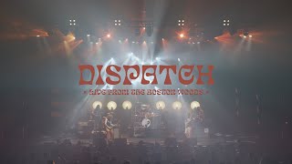 DISPATCH  Live From The Boston Woods Full Concert [upl. by Horwath667]