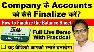 How to Finalize the Company Accounts  How to Finalize the Balance Sheet in Company [upl. by Ano293]