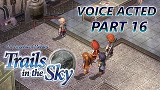 Trails in The Sky Voiced Coop Playthrough Part 16  The Rescue [upl. by Eidson]