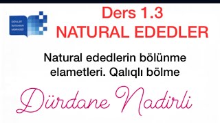 Ders 13 NATURAL EDEDLER  Natural ededlerin bolunme elametleri  Qaliqli bolme [upl. by Yendirb335]