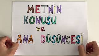 Metnin Konusu ve Ana Düşüncesi [upl. by Nyrtak727]