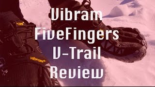 Vibram FiveFingers VTrail Review [upl. by Sirod]