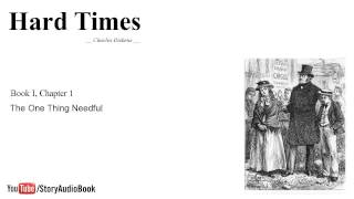 Hard Times by Charles Dickens  Book I Chapter 1 The One Thing Needful [upl. by Marlen156]