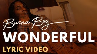 Burna Boy  Wonderful LYRICS English Subtitles [upl. by Guido678]