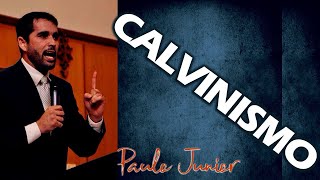 Conheça o Calvinismo  Paulo Junior [upl. by Ellennoj]