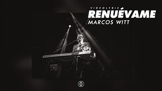 Marcos Witt  Renuévame Vídeo Lyric [upl. by Talia]