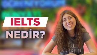 IELTS Sınavı Nedir  IELTS Sınavına Nasıl Hazırlanılır [upl. by Nauqyt]