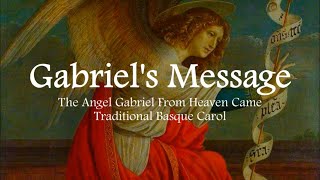 Gabriels Message  The Angel Gabriel  Annunciation to Mary  Advent  Sunday 7pm Choir [upl. by Akinar]