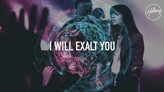 I Will Exalt You  Hillsong Worship [upl. by Fine]