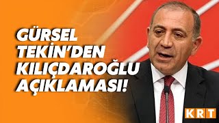 Gürsel Tekinden çok konuşulacak Kılıçdaroğlu açıklaması [upl. by Llirrem]