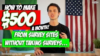 My 1 Strategy for Making 500 a Month From Survey Sites Without Taking Surveys [upl. by Elsbeth]