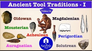 Ancient Tool Traditions  I  Anthropology  Oldowan  Acheulean  Aurignacian  Magdalenian [upl. by Rekoob851]