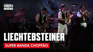 LIECHTEBSTEINER POLK  SUPER BANDA CHOPPÃO  AO VIVO  CLASSICA ALEMÃ [upl. by Mckenna]