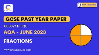 AQA GCSE  Higher  June 2023  Paper 1  83001H  Q3  Fractions [upl. by Rehotsirhc]