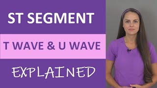 ST Segment T Wave and U Wave on ECG EKG Nursing ACLS Heart Rhythm NCLEX [upl. by Amikan]