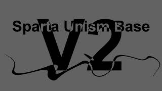 Sparta Unism V2 Base [upl. by Ahsilad]