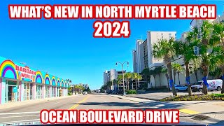 Whats NEW in North Myrtle Beach in 2024 Ocean Boulevard Driving Tour [upl. by Remat]