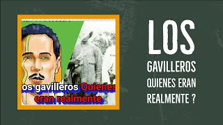 Los gavilleros Quienes eran realmente [upl. by Bashuk]