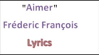 Aimer Frédéric François lyrics [upl. by Aneen]