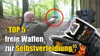 TOP 5 freie Waffen legale Waffen zur Selbstverteidigung [upl. by Seel870]