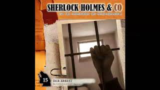 Sherlock Holmes amp Co  Folge 15 Der Arrest Komplettes Hörspiel [upl. by Alahsal]