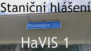 Staniční hlášení  Prostějov hlavní nádraží  HaVIS 1 [upl. by Radley]