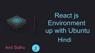 React tutorial in Hindi 3 Environment up with Ubuntu [upl. by Kipper876]