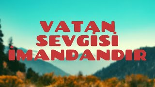 VATAN SEVGİSİ [upl. by Othilia]