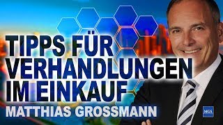 Tipps für Verhandlungen im Einkauf  Matthias Grossmann  Im Einkauf liegt der Gewinn [upl. by Dinsdale]