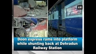 Doon express rams into platform while shunting back at Dehradun Railway Station  Uttarakhand News [upl. by Charleton608]