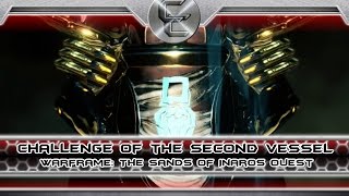 Challenge of the Second Vessel Warframe Ep6 The Sands of Inaros Quest Part 2 [upl. by Ymeon]