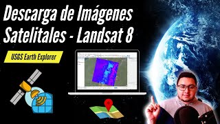 Descarga de Imágenes Satelitales  Landsat 8 🚀🌠🗾 USGS Earth Explorer ☄️🌍 [upl. by Yecaw]