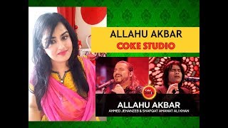 ALLAHU AKBAR Reaction  Ahmed Jehanzeb amp Shafqat Amanat  Coke Studio Season 10  Episode 1 [upl. by Nolad]