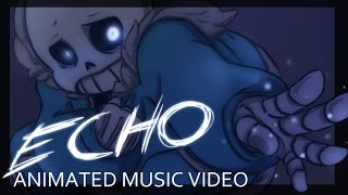 Undertale ECHO  Animation [upl. by Nitsed]