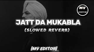 jatt da mukablasidu moosa Walaslowed reverb MV EDITOR [upl. by Sankey]