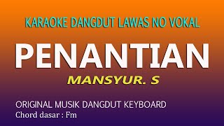 PENANTIAN KARAOKE MANSYUR S [upl. by Adriel]