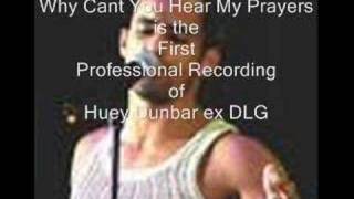 Why Cant You Hear My Prayers  Huey Dunbar [upl. by Riamo888]