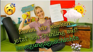 🥱 Frühlingserwachen  Eine Bewegungsgeschichte für Kinder  Frühling 🌼 [upl. by Groos]