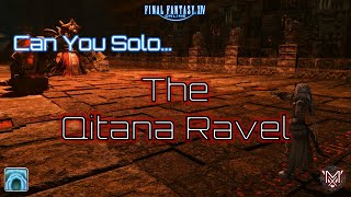 FFXIV  Can You Solo The Qitana Ravel [upl. by Mavis]