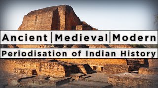 Ancient  Medieval  Modern  Periodisation of Indian History  Ancient India [upl. by Sisi]