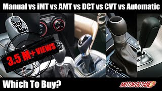 Manual vs iMT vs AMT vs DCT vs CVT vs Automatic Transmissions  Which to buy [upl. by Nyrrat]