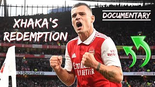 Granit Xhakas REDEMPTION at Arsenal  DOCUMENTARY [upl. by Plafker584]